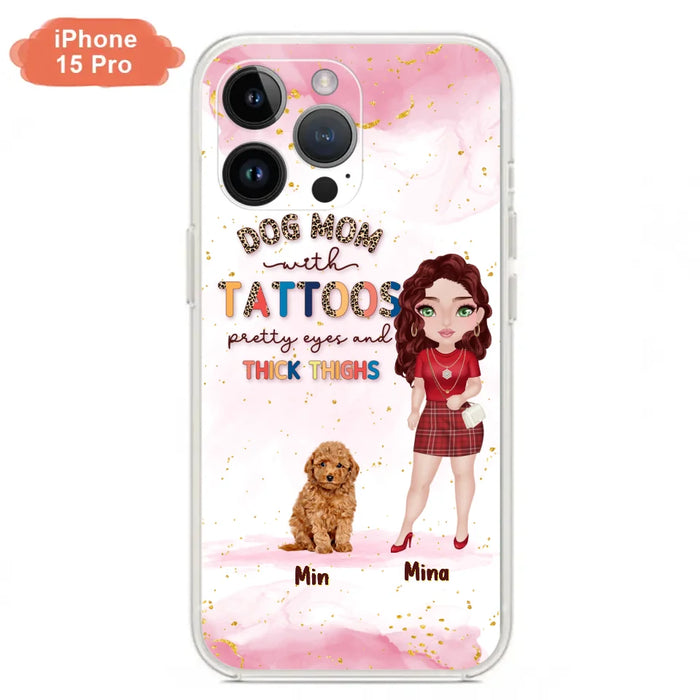 Custom Personalized Dog Mom Phone Case - Up to 5 Dogs - Best Gift Idea For Dog Lovers/Mother's Day - Dog Mom With Tattoos Pretty Eyes And Thick Thighs - Cases For iPhone And Samsung