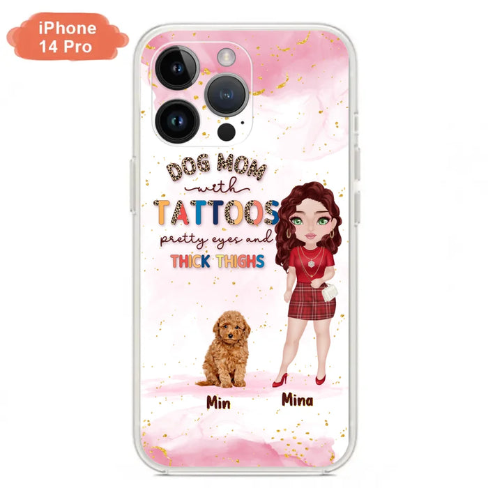 Custom Personalized Dog Mom Phone Case - Up to 5 Dogs - Best Gift Idea For Dog Lovers/Mother's Day - Dog Mom With Tattoos Pretty Eyes And Thick Thighs - Cases For iPhone And Samsung