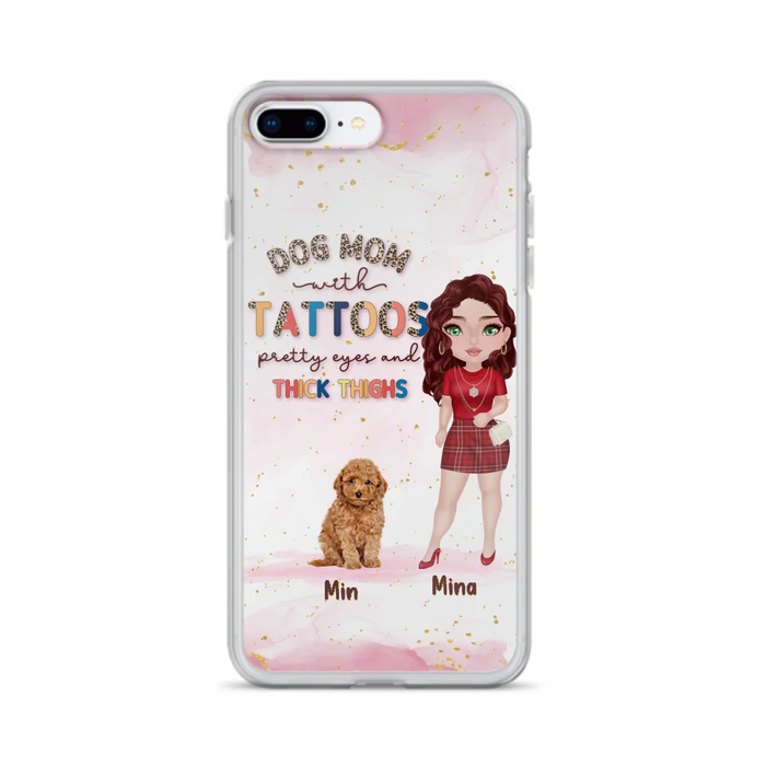 Custom Personalized Dog Mom Phone Case - Up to 5 Dogs - Best Gift Idea For Dog Lovers/Mother's Day - Dog Mom With Tattoos Pretty Eyes And Thick Thighs - Cases For iPhone And Samsung