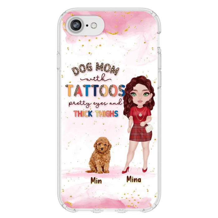 Custom Personalized Dog Mom Phone Case - Up to 5 Dogs - Best Gift Idea For Dog Lovers/Mother's Day - Dog Mom With Tattoos Pretty Eyes And Thick Thighs - Cases For iPhone And Samsung