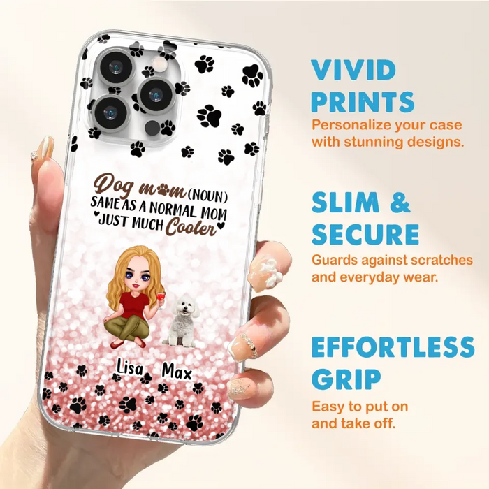 Custom Personalized Dog Mom Phone Case - Upto 6 Dogs - Best Gift For Dog Lover - Crazy Dog Mom - Case For iPhone/Samsung