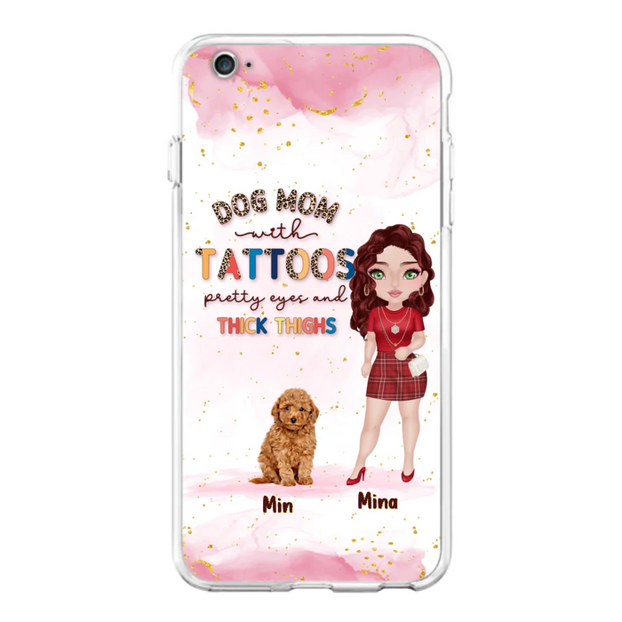 Custom Personalized Dog Mom Phone Case - Up to 5 Dogs - Best Gift Idea For Dog Lovers/Mother's Day - Dog Mom With Tattoos Pretty Eyes And Thick Thighs - Cases For iPhone And Samsung