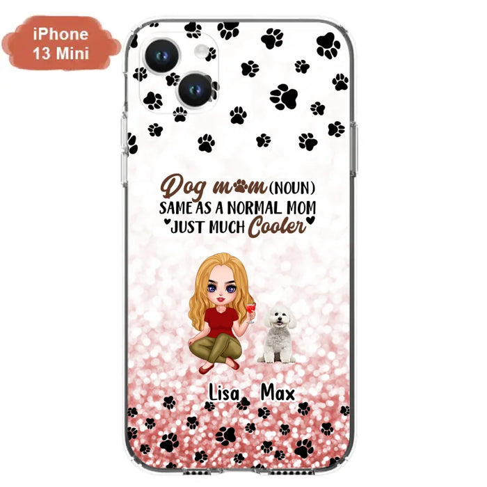 Custom Personalized Dog Mom Phone Case - Upto 6 Dogs - Best Gift For Dog Lover - Crazy Dog Mom - Case For iPhone/Samsung