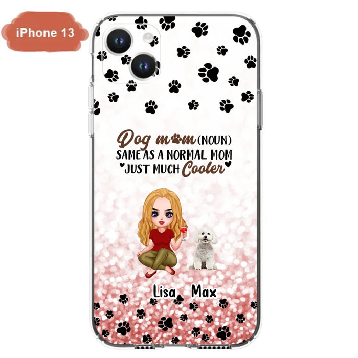 Custom Personalized Dog Mom Phone Case - Upto 6 Dogs - Best Gift For Dog Lover - Crazy Dog Mom - Case For iPhone/Samsung