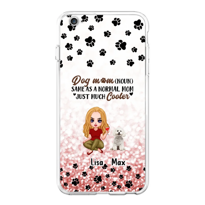 Custom Personalized Dog Mom Phone Case - Upto 6 Dogs - Best Gift For Dog Lover - Crazy Dog Mom - Case For iPhone/Samsung