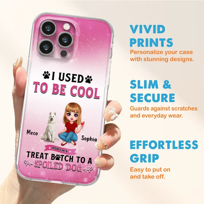 Custom Personalized Dog Mom Phone Case - Gift Idea For Dog Lover - I Used To Be Cool - Up to 5 Dogs - Case For iPhone And Samsung