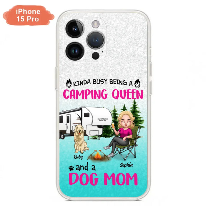 Custom Personalized Dog Camping Queen Phone Case - Upto 4 Dogs - Gift Idea For Dog Lovers/ Mother's Day - Kinda Busy Being A Camping Queen And A Dog Mom - Case For iPhone And Samsung