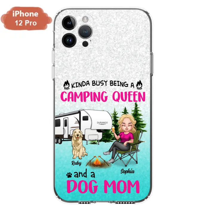 Custom Personalized Dog Camping Queen Phone Case - Upto 4 Dogs - Gift Idea For Dog Lovers/ Mother's Day - Kinda Busy Being A Camping Queen And A Dog Mom - Case For iPhone And Samsung