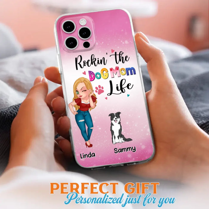 Custom Personalized Dog Mom Phone Case - Upto 6 Dogs - Gift Idea For Dog Lover - Rockin' The The Dog Mom Life - Case for iPhone/Samsung