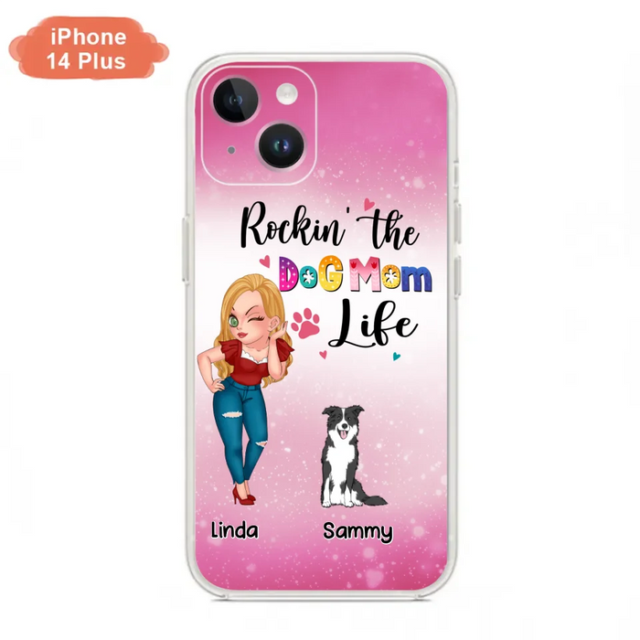 Custom Personalized Dog Mom Phone Case - Upto 6 Dogs - Gift Idea For Dog Lover - Rockin' The The Dog Mom Life - Case for iPhone/Samsung