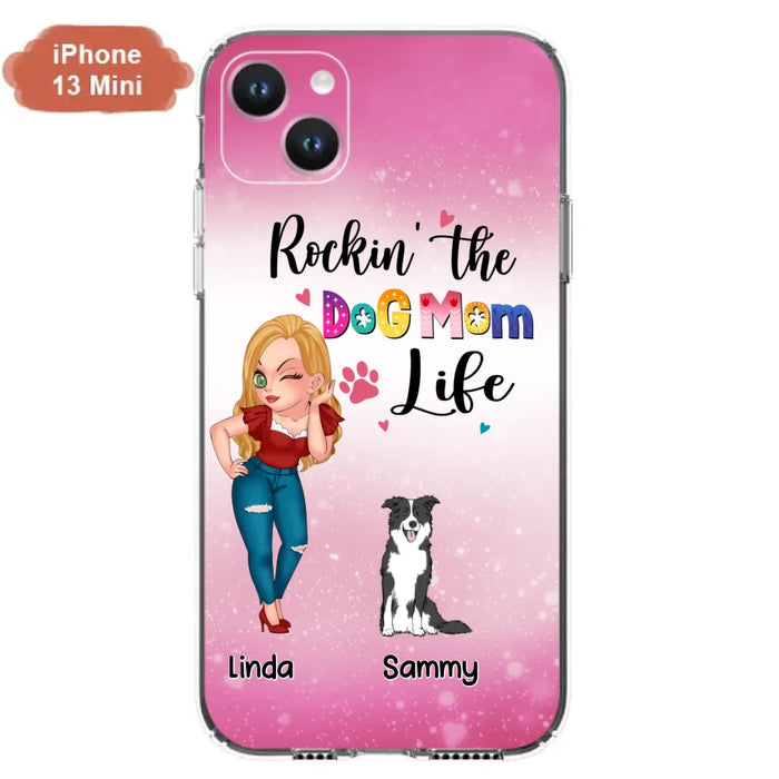 Custom Personalized Dog Mom Phone Case - Upto 6 Dogs - Gift Idea For Dog Lover - Rockin' The The Dog Mom Life - Case for iPhone/Samsung