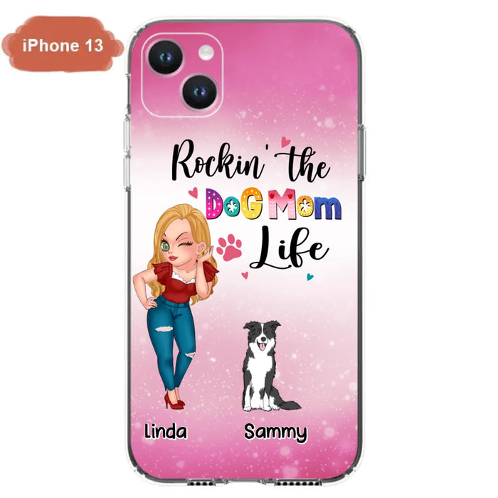 Custom Personalized Dog Mom Phone Case - Upto 6 Dogs - Gift Idea For Dog Lover - Rockin' The The Dog Mom Life - Case for iPhone/Samsung