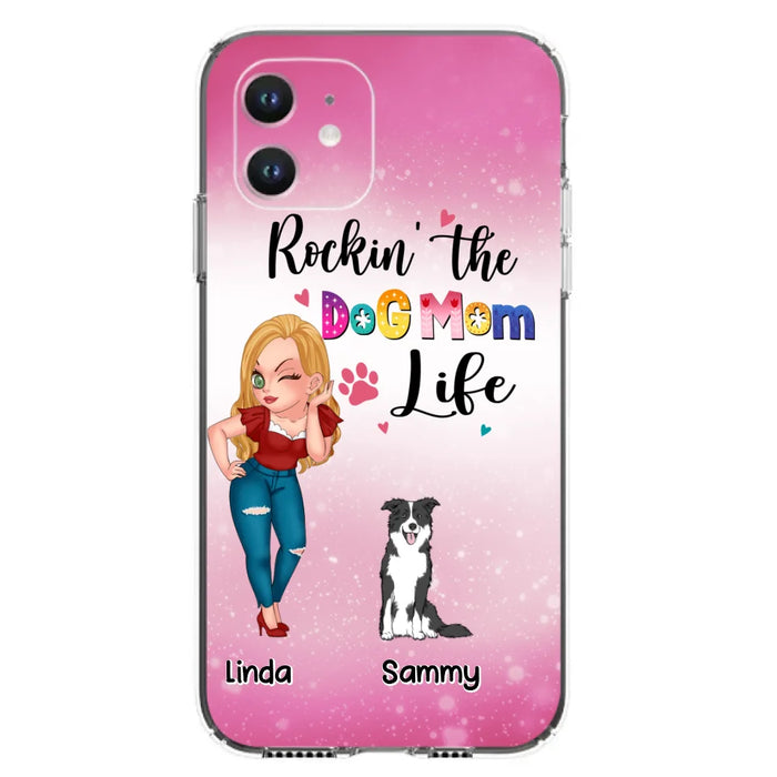 Custom Personalized Dog Mom Phone Case - Upto 6 Dogs - Gift Idea For Dog Lover - Rockin' The The Dog Mom Life - Case for iPhone/Samsung