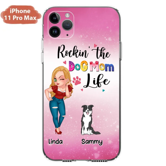 Custom Personalized Dog Mom Phone Case - Upto 6 Dogs - Gift Idea For Dog Lover - Rockin' The The Dog Mom Life - Case for iPhone/Samsung