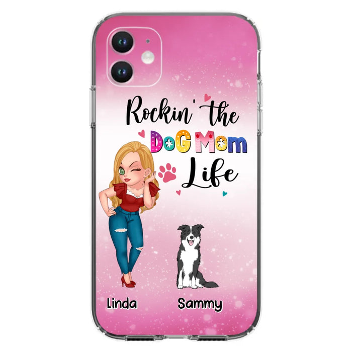 Custom Personalized Dog Mom Phone Case - Upto 6 Dogs - Gift Idea For Dog Lover - Rockin' The The Dog Mom Life - Case for iPhone/Samsung