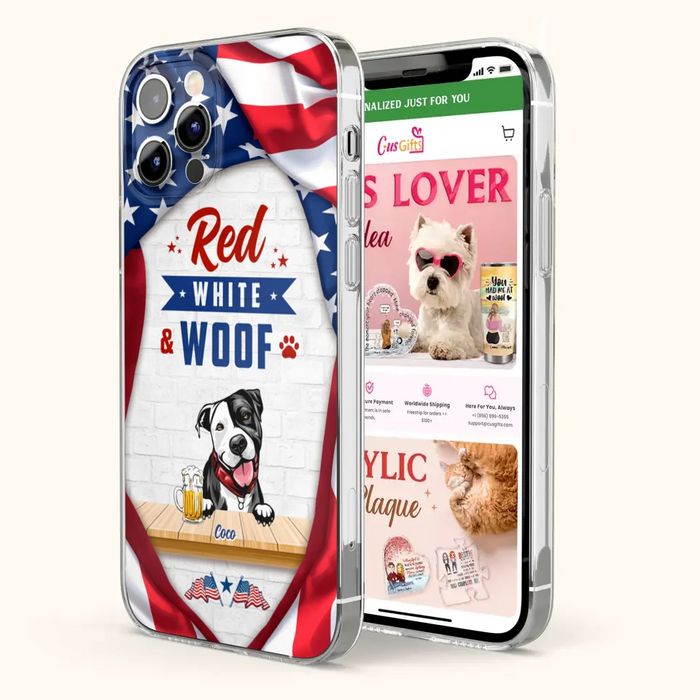 Custom Personalized Dog Phone Case - Gift Idea For Independence Day/ Dog Lover - Red, White & Woof - Case For iPhone And Samsung