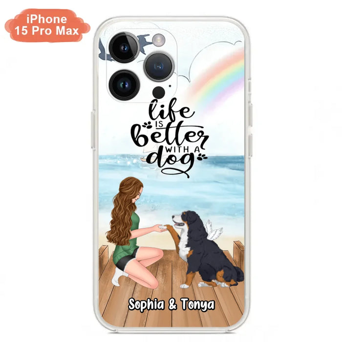 Custom Personalized Dog Mom Phone Case - Gift Idea For Dog Lovers - Life Is Better With A Dog - Case for iPhone & Samsung