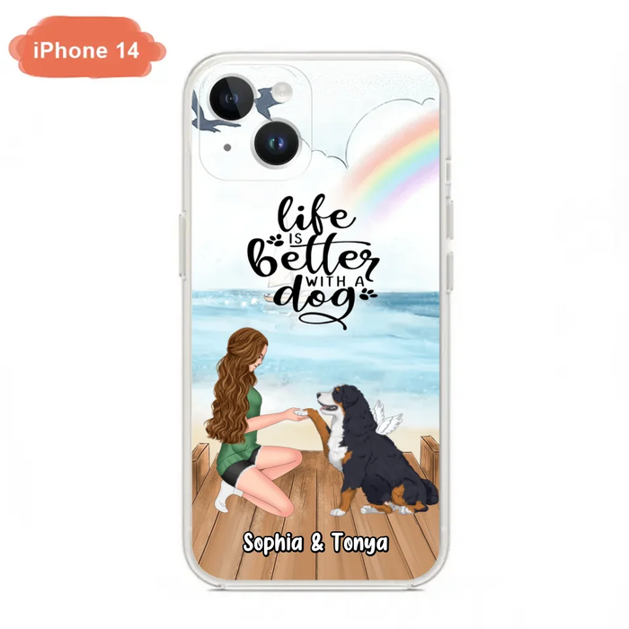 Custom Personalized Dog Mom Phone Case - Gift Idea For Dog Lovers - Life Is Better With A Dog - Case for iPhone & Samsung