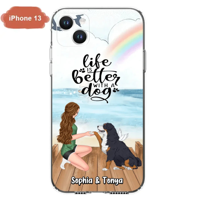 Custom Personalized Dog Mom Phone Case - Gift Idea For Dog Lovers - Life Is Better With A Dog - Case for iPhone & Samsung