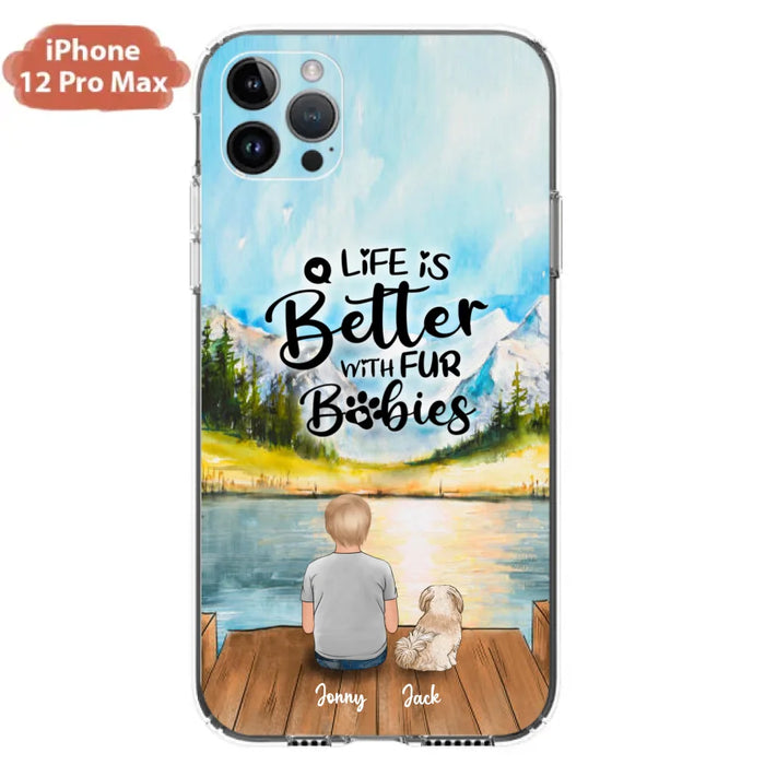 Custom Personalized Pet Kid Phone Case - Life Is Better With Fur Babies - Case For iPhone And Samsung