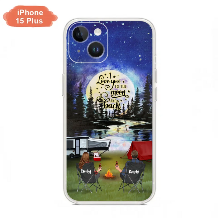 Custom Personalized Camping Moon Phone Case - Couple/ Parents With Upto 3 Kids And 4 Pets - Gift Idea For Camping Lover - I Love You To The Moon And Back - Case For iPhone And Samsung