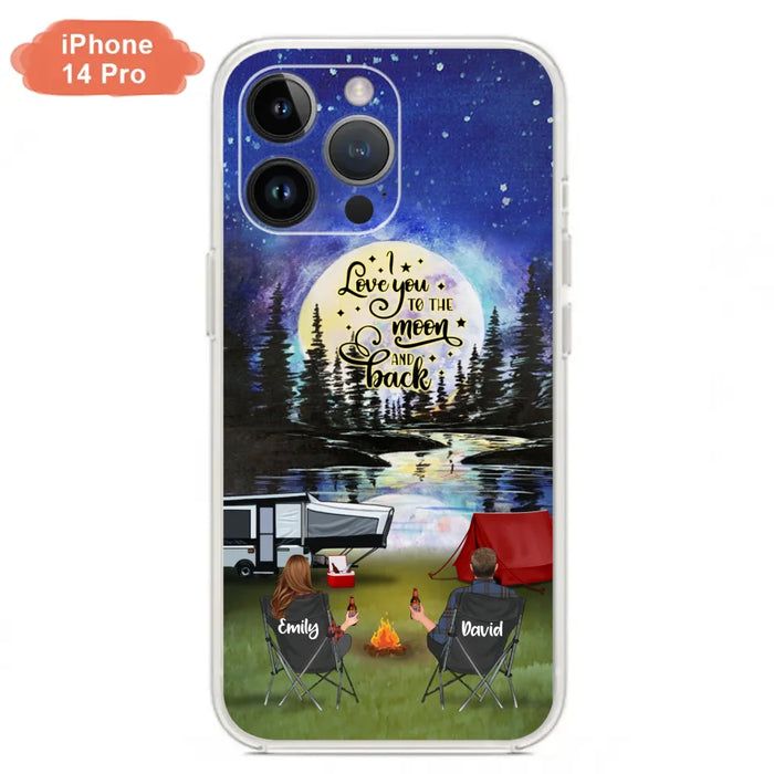 Custom Personalized Camping Moon Phone Case - Couple/ Parents With Upto 3 Kids And 4 Pets - Gift Idea For Camping Lover - I Love You To The Moon And Back - Case For iPhone And Samsung