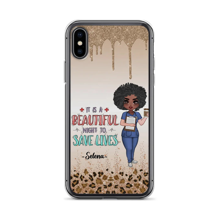 Custom Personalized Nurse Phone Case - Best Gift For Nurse - It's A Beautiful Night To Save Lives - Case For iPhone And Samsung