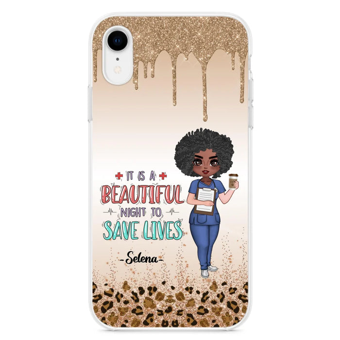 Custom Personalized Nurse Phone Case - Best Gift For Nurse - It's A Beautiful Night To Save Lives - Case For iPhone And Samsung