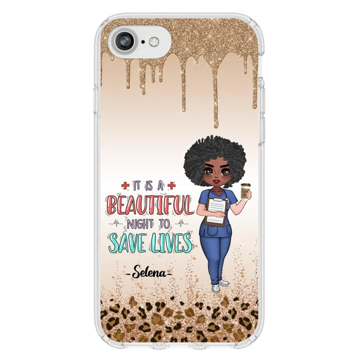 Custom Personalized Nurse Phone Case - Best Gift For Nurse - It's A Beautiful Night To Save Lives - Case For iPhone And Samsung