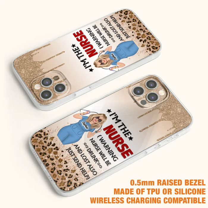 Custom Personalized Nurse Friend Phone Case - I'm The Nurse - Case For iPhone and Samsung