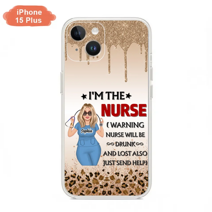 Custom Personalized Nurse Friend Phone Case - I'm The Nurse - Case For iPhone and Samsung