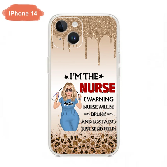 Custom Personalized Nurse Friend Phone Case - I'm The Nurse - Case For iPhone and Samsung