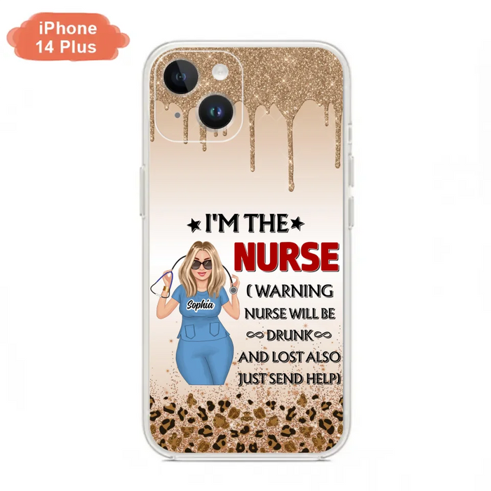 Custom Personalized Nurse Friend Phone Case - I'm The Nurse - Case For iPhone and Samsung