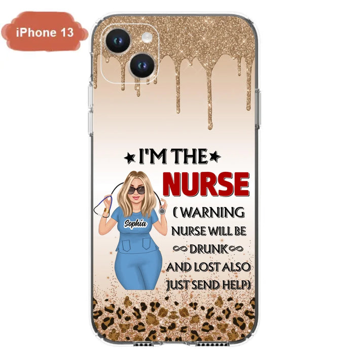 Custom Personalized Nurse Friend Phone Case - I'm The Nurse - Case For iPhone and Samsung