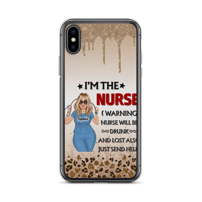 Custom Personalized Nurse Friend Phone Case - I'm The Nurse - Case For iPhone and Samsung