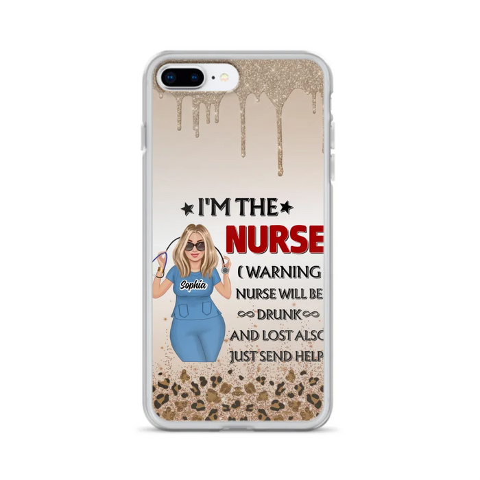 Custom Personalized Nurse Friend Phone Case - I'm The Nurse - Case For iPhone and Samsung