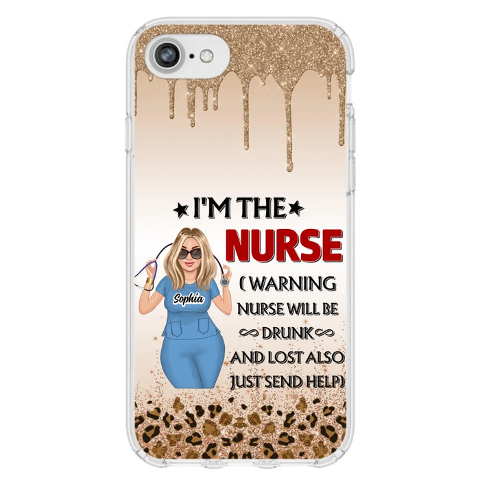 Custom Personalized Nurse Friend Phone Case - I'm The Nurse - Case For iPhone and Samsung