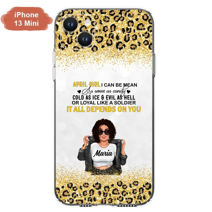 Custom Personalized Girl Month Phone Case - Gift Idea For Girl/ Friend - April Girl I Can Be Mean - Case For iPhone And Samsung