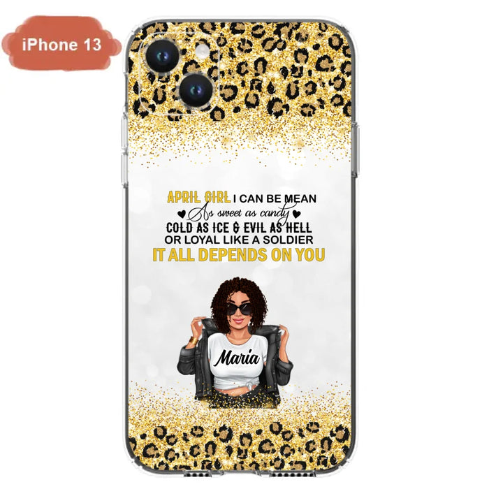 Custom Personalized Girl Month Phone Case - Gift Idea For Girl/ Friend - April Girl I Can Be Mean - Case For iPhone And Samsung