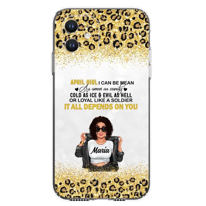 Custom Personalized Girl Month Phone Case - Gift Idea For Girl/ Friend - April Girl I Can Be Mean - Case For iPhone And Samsung