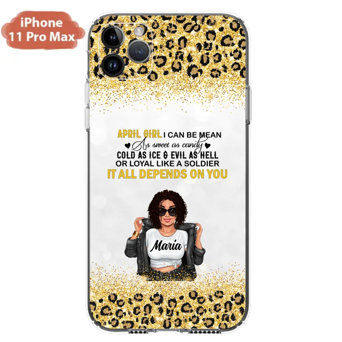 Custom Personalized Girl Month Phone Case - Gift Idea For Girl/ Friend - April Girl I Can Be Mean - Case For iPhone And Samsung