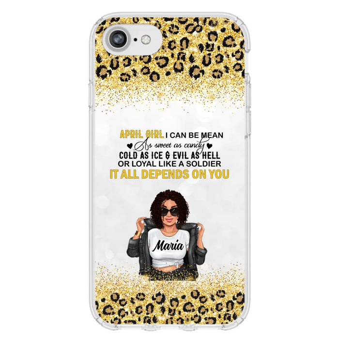 Custom Personalized Girl Month Phone Case - Gift Idea For Girl/ Friend - April Girl I Can Be Mean - Case For iPhone And Samsung