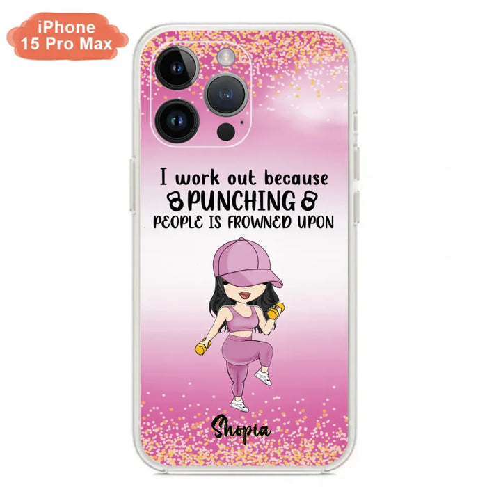 Custom Personalized Gym Girl Chibi Phone Case - Gift Idea For Gym Lovers - I Worked Out Because Punching People Is Frowned Upon - Cases For iPhone And Samsung