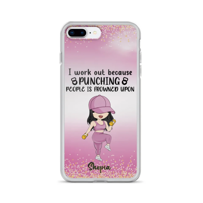 Custom Personalized Gym Girl Chibi Phone Case - Gift Idea For Gym Lovers - I Worked Out Because Punching People Is Frowned Upon - Cases For iPhone And Samsung