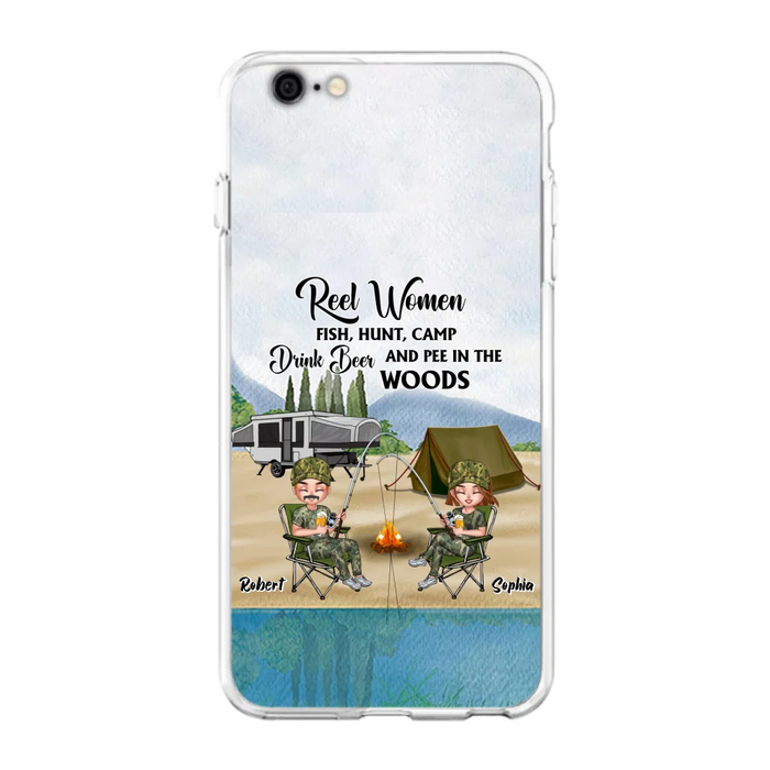 Custom Personalized Fishing Phone Case - Best Gift For Fishing Lovers - Reel Women Fish, Hunt, Camp, Drink Beer And Pee In The Woods - Case For iPhone And Samsung