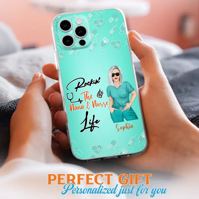 Custom Personalized Nurse Phone Case For iPhone and Samsung - Gift Idea For Mother's Day 2022 - Rockin' The Nana & Nurse