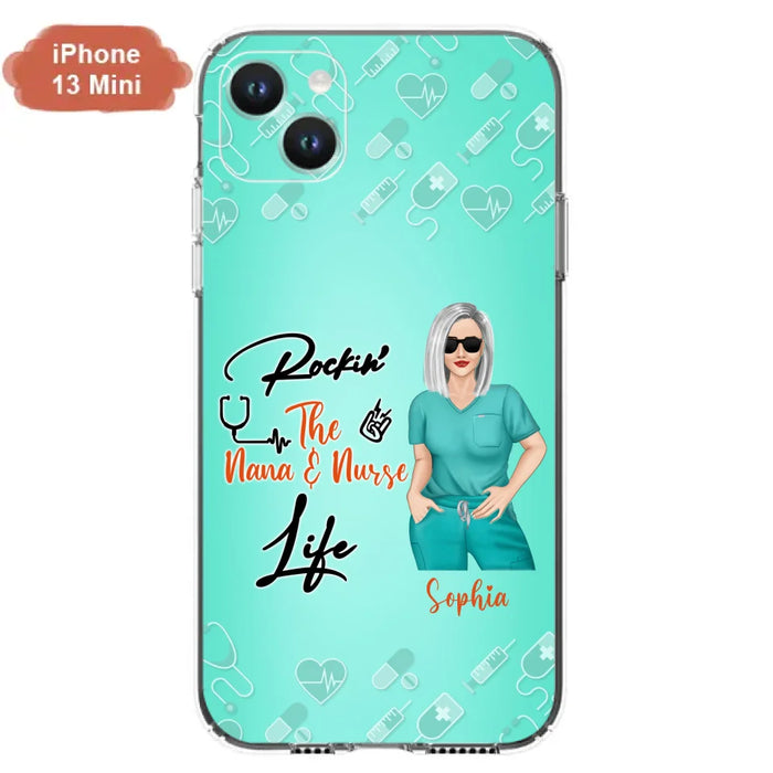 Custom Personalized Nurse Phone Case For iPhone and Samsung - Gift Idea For Mother's Day 2022 - Rockin' The Nana & Nurse