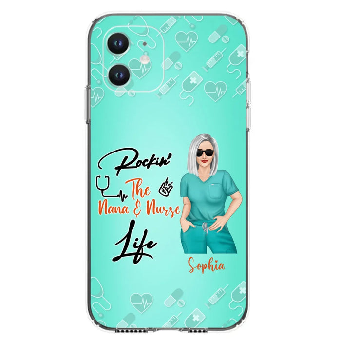 Custom Personalized Nurse Phone Case For iPhone and Samsung - Gift Idea For Mother's Day 2022 - Rockin' The Nana & Nurse