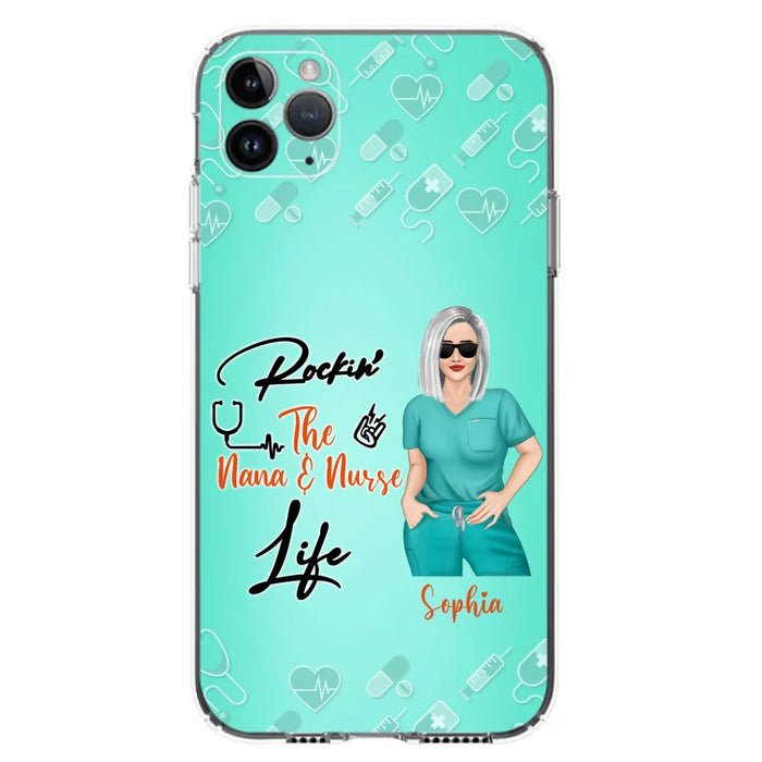 Custom Personalized Nurse Phone Case For iPhone and Samsung - Gift Idea For Mother's Day 2022 - Rockin' The Nana & Nurse