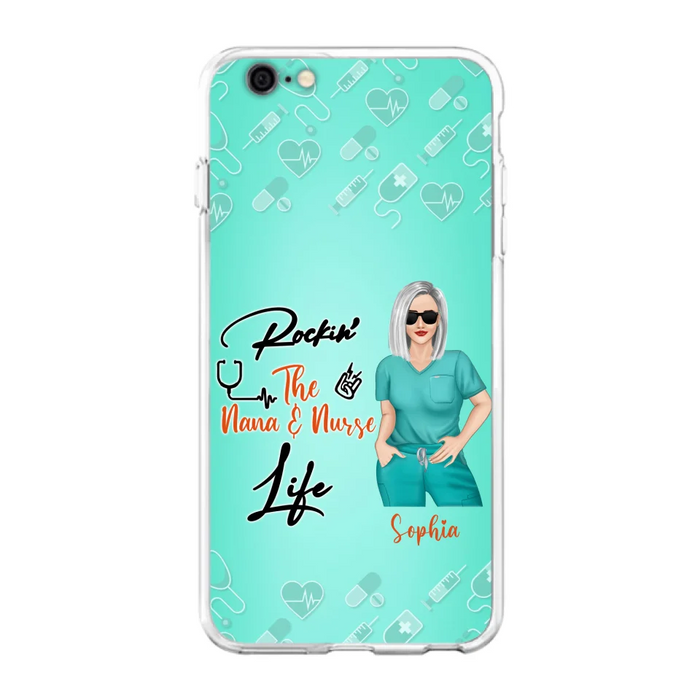 Custom Personalized Nurse Phone Case For iPhone and Samsung - Gift Idea For Mother's Day 2022 - Rockin' The Nana & Nurse